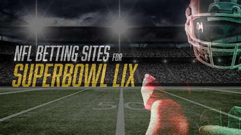 best super bowl betting sites|Best Super Bowl Betting Sites & Sportsbooks in 2024 .
